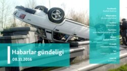 Habarlar gündeligi – 8-nji noýabr, 2016 ý.