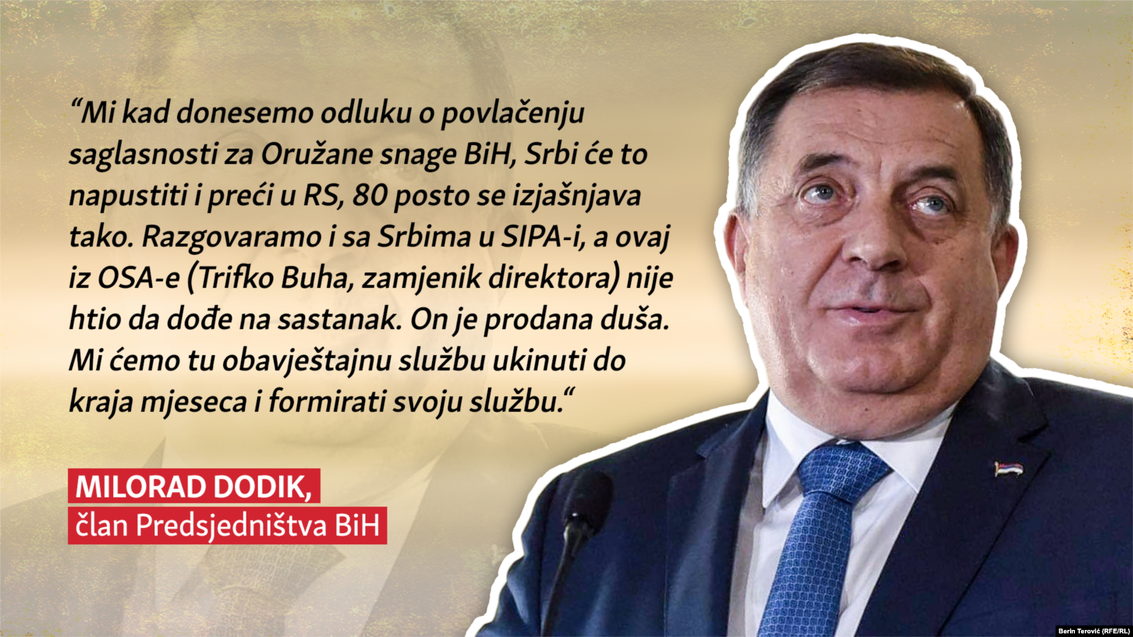 Milorad Dodik, 14. oktobra, najavio je i da će ukinuti Obavještajnu agenciju BiH