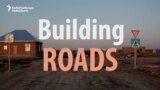 Building Roads Kazakh Style
