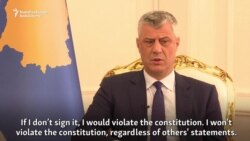 Kosovo's Thaci Says He Would Sign Law Abolishing War Crimes Court