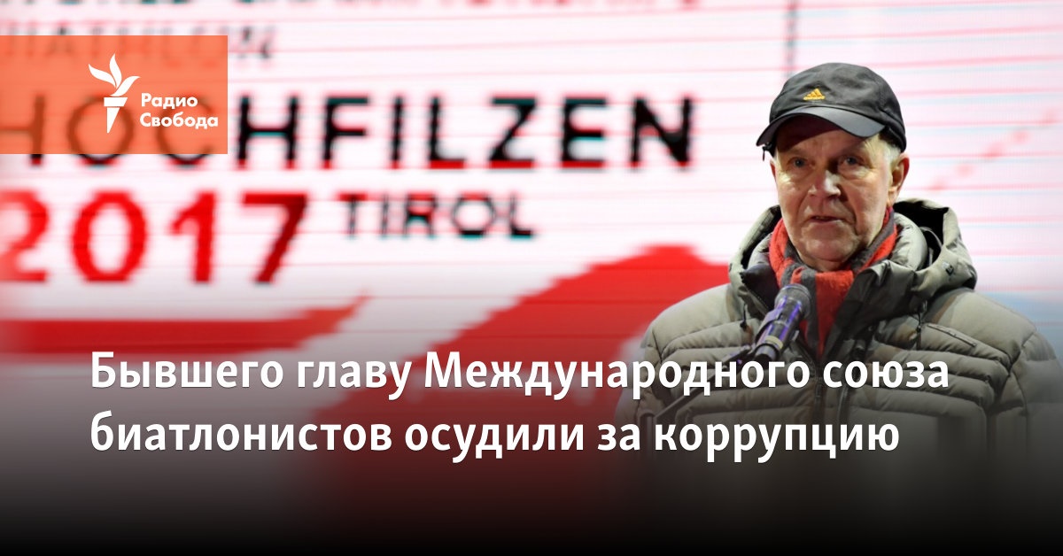 The former head of the International Union of Biathletes was convicted of corruption