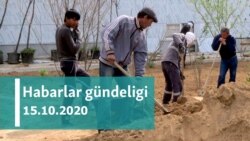 Habarlar gündeligi - 15-nji oktýabr, 2020-nji ýyl