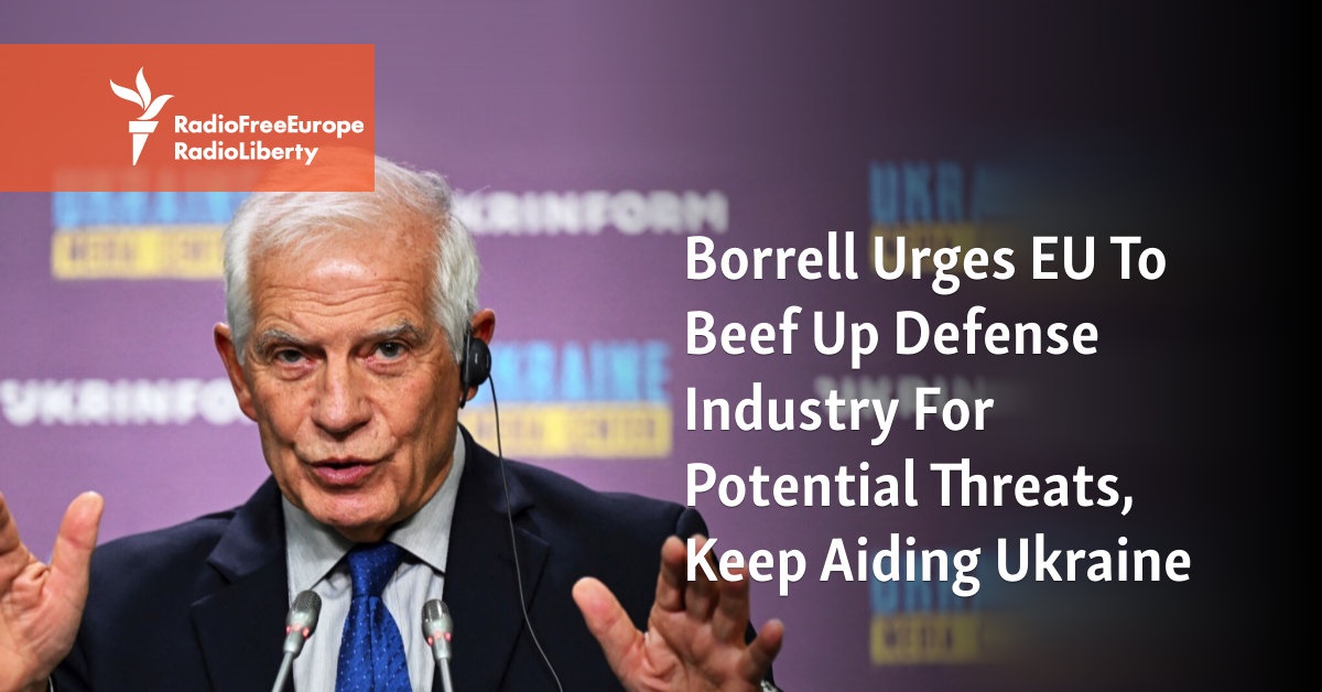Borrell Urges EU To Beef Up Defense Industry For Potential Threats, Keep Aiding Ukraine - Vimarsana News