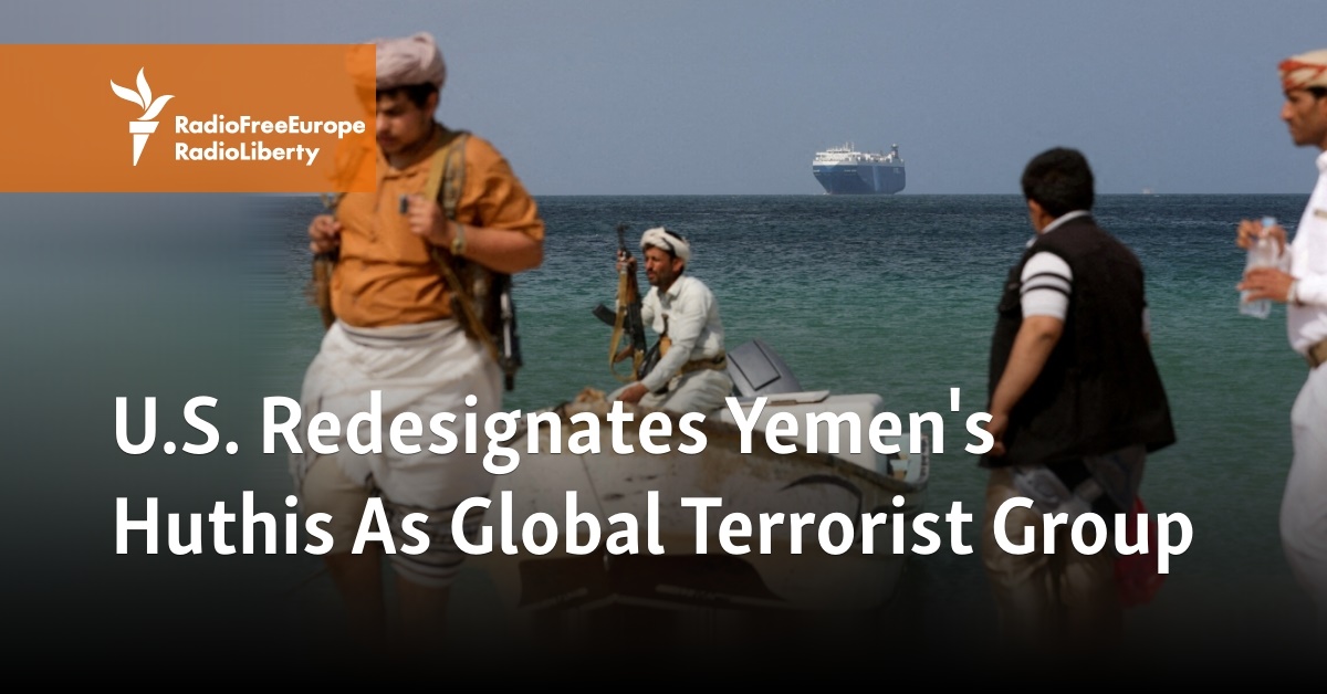 U.S. Redesignates Yemen's Huthis As Global Terrorist Group - Vimarsana News