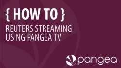 Reuters Streaming Using Pangea TV Tutorial