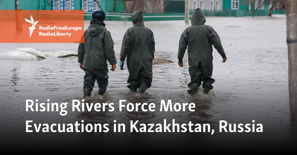 Rising Rivers Force More Evacuations in Kazakhstan, Russia - Vimarsana News