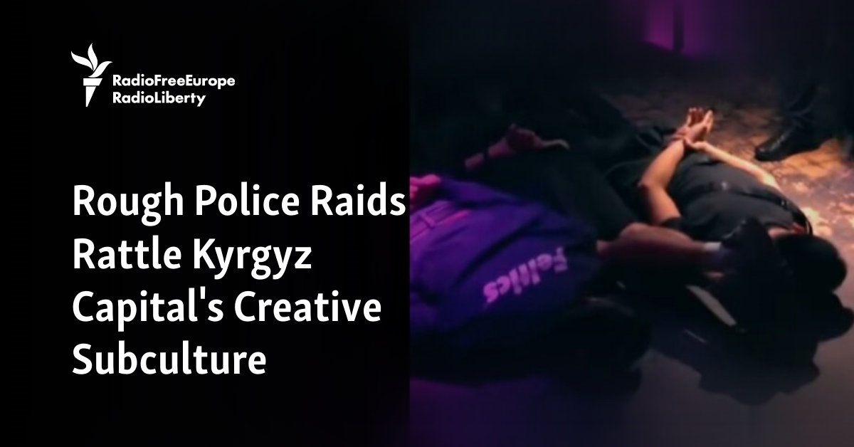 Rough Police Raids Rattle Kyrgyz Capital's Creative Subculture