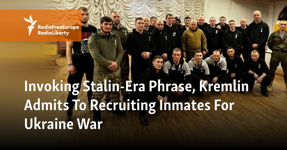 Invoking Stalin-Era Phrase, Kremlin Admits To Recruiting Inmates For Ukraine War - Vimarsana News