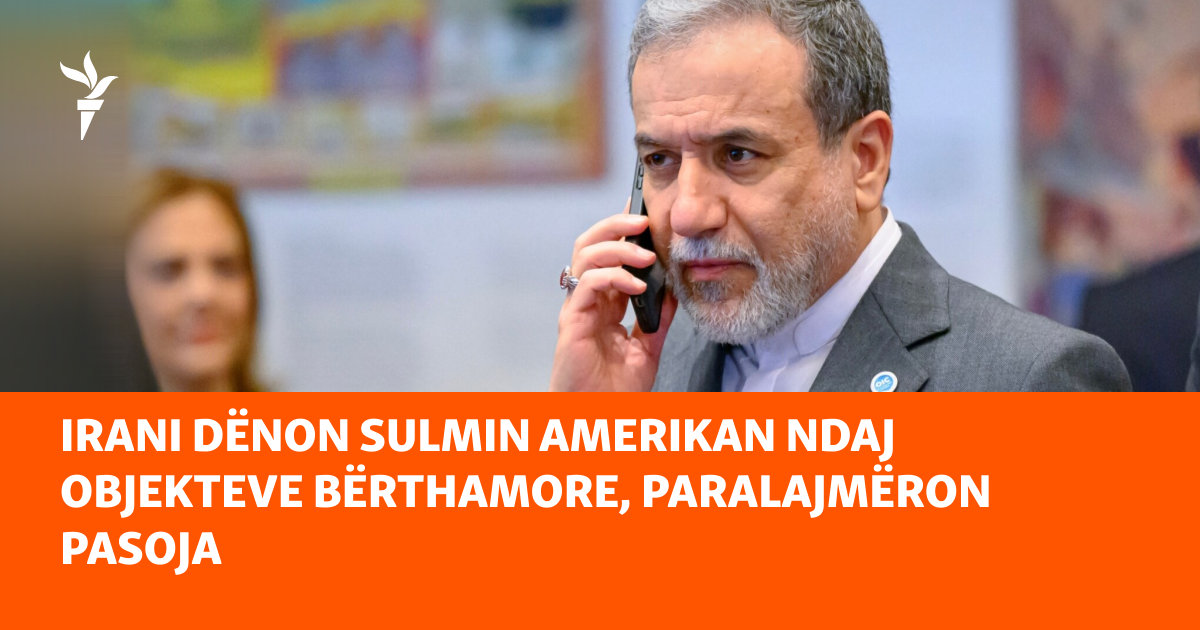 Irani dënon sulmin amerikan ndaj objekteve bërthamore  paralajmëron pasoja