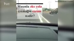 Maşınla əks yola çıxmağın cəzası nədir?