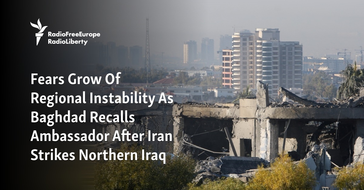 Baghdad Recalls Ambassador After Iran Strikes Northern Iraq