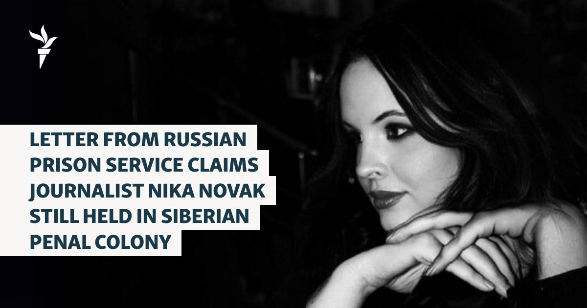 Russian Prison Service Appears To Claim Journalist Nika Novak Still Held In Penal Colony