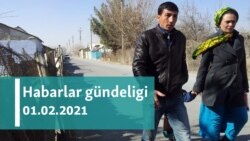 Habarlar gündeligi - 1-nji fewral, 2021-nji ýyl