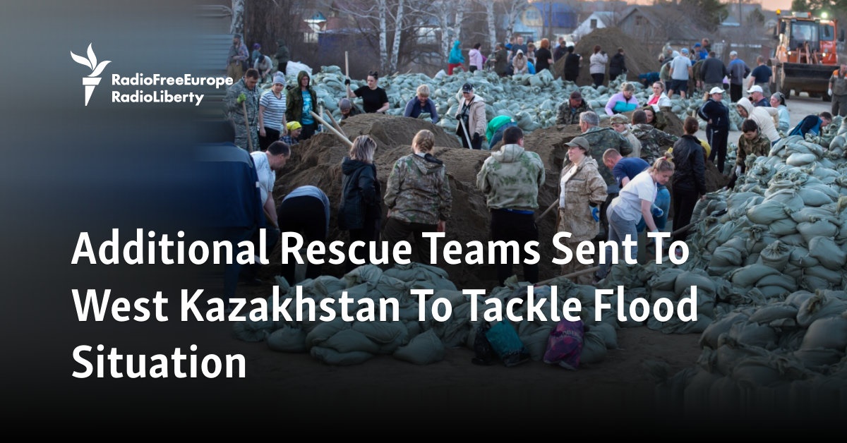 Additional Rescue Teams Sent To West Kazakhstan To Tackle Flood Situation - Vimarsana News