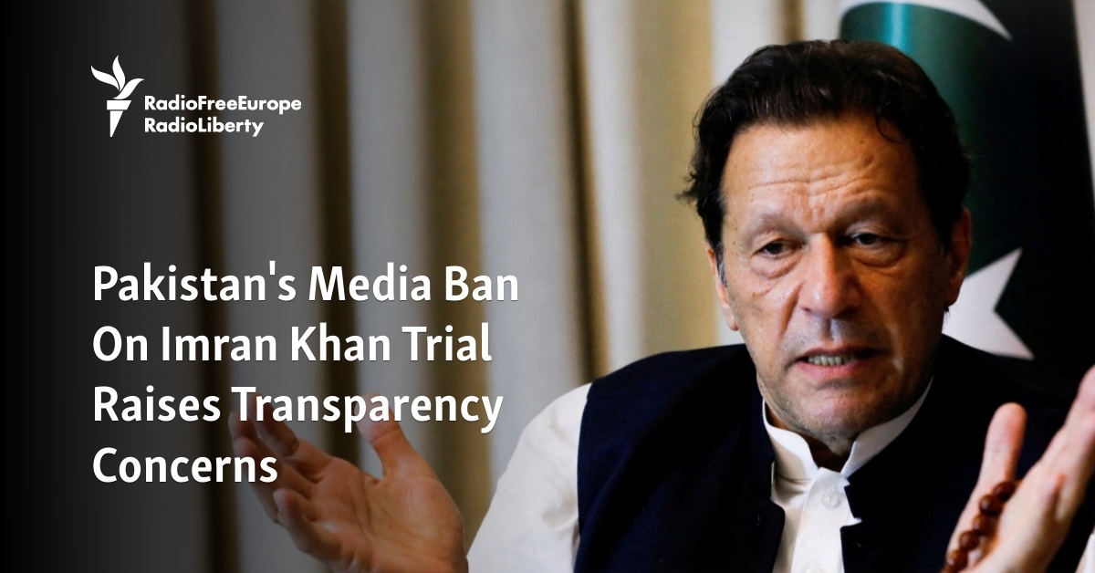 Pakistan's Media Ban On Imran Khan Trial Raises Transparency Concerns - Vimarsana News