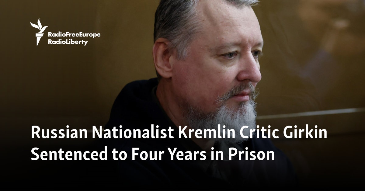 Russian Nationalist, Kremlin Critic Girkin Sentenced To 4 Years In Prison