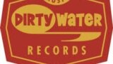 Dirty Water Records, фрагмент плаката