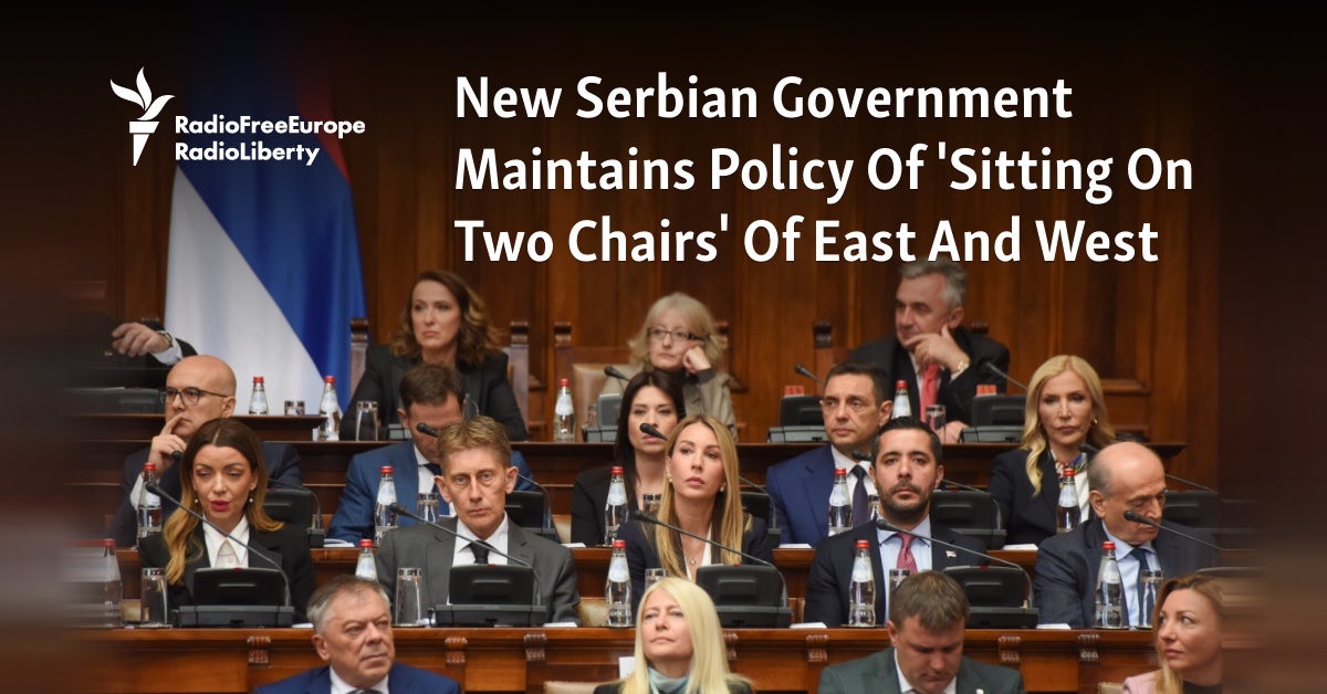 New Serbian Government Maintains Policy Of 'Sitting On Two Chairs' Of East And West - Vimarsana News