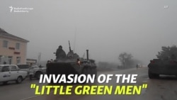 The Changing Story Of Russia's 'Little Green Men' Invasion