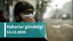 Habarlar gündeligi - 14-nji dekabr, 2020-nji ýyl