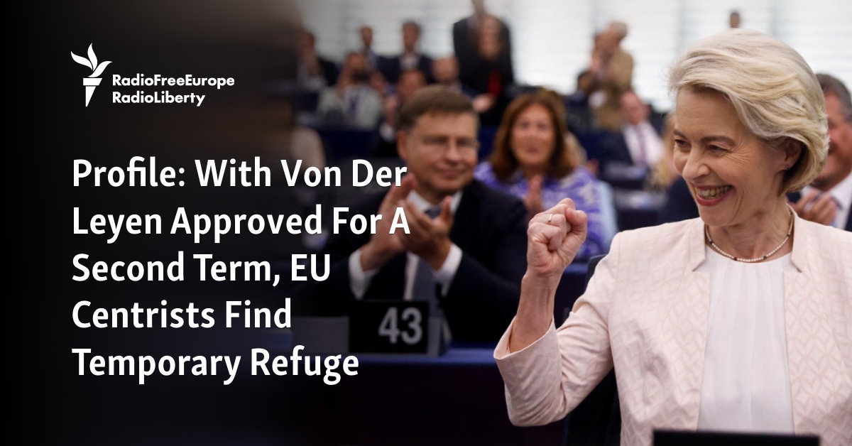 Profile: With Von Der Leyen Approved For A Second Term, EU Centrists ...