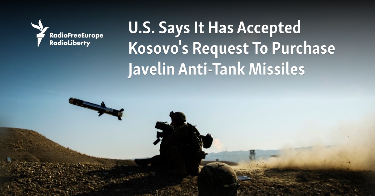 U.S. Says It Has Accepted Kosovo's Request To Purchase Javelin Anti ...