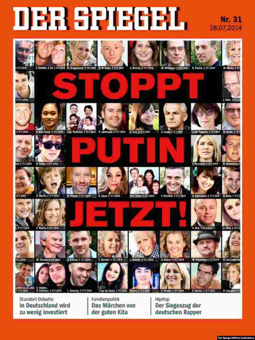 Germaniýanyň &quot;Der Spiegel&quot; neşiri 28-nji iýul sanynyň jildinde MH17 pidalarynyň käbirleriniň suratlaryny çap edip, &quot;Indi Putini togtat!&quot; diýýär.