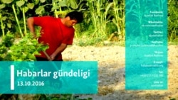 Habarlar gündeligi – 13-nji oktýabr, 2016 ý.