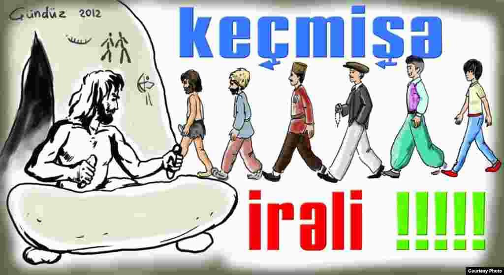 &quot;Ke&ccedil;mişə İrəli!!!&quot; 