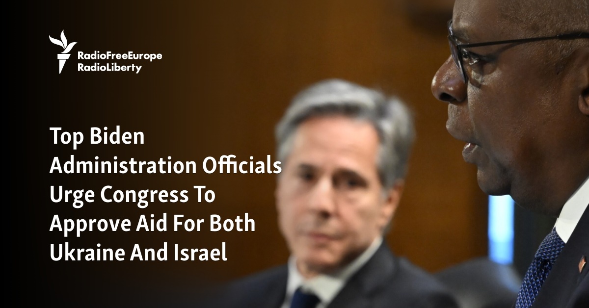 Top Biden Administration Officials Urge Congress To Approve Aid For ...