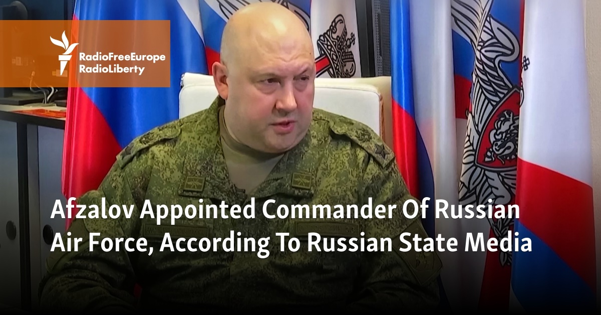 Afzalov Appointed Commander Of Russian Air Force, According To Russian State Media