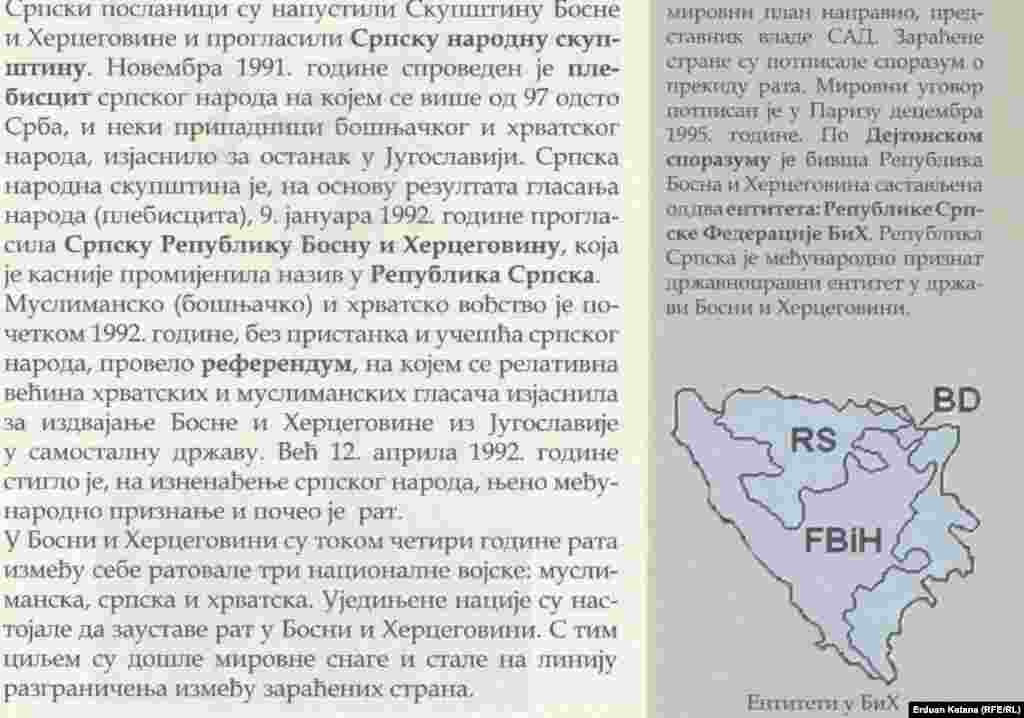 Udžbenik Istorije za 9. razred osnovnih škola u entitetu Republika Srpska, izdavač je Zavod za udžbenike i nastavna sredstva Istočno Sarajevo, a autori Ranko Pejić, Simo Tešić i Stevo Gavrić - deo lekcije o događajima u BiH početkom devedesetih. &nbsp;