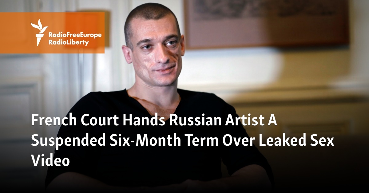 French Court Hands Russian Artist A Suspended Sentence Over Leaked  