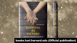 Монографія Оксани Кісь: Survival as Victory: Ukrainian Women in the Gulag («Українки в ГУЛАГу: вижити значить перемогти»), яка вийшла у видавництві Українського наукового інституту Гарвардського університету (HURI)