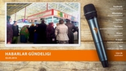 Habarlar gündeligi - 2-nji maý, 2016 ý.