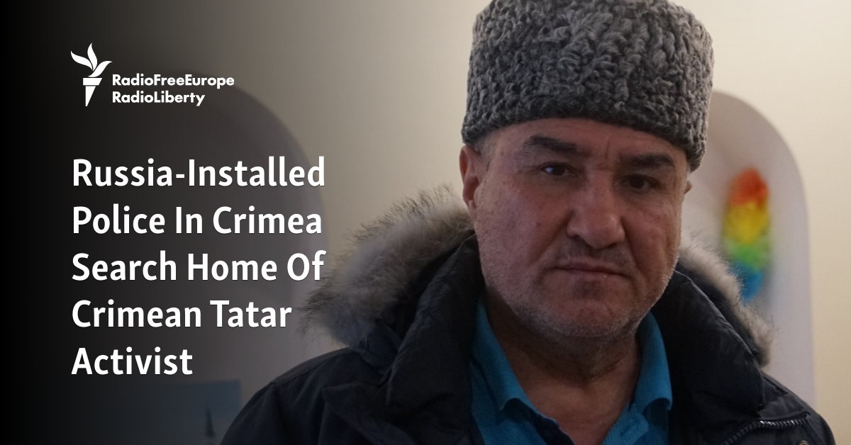 Russia-Installed Police In Crimea Search Home Of Crimean Tatar Activist