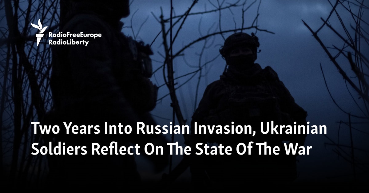 Two Years Into Russian Invasion, Ukrainian Soldiers Reflect On The State Of The War - Vimarsana News