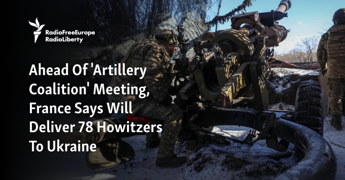 Ahead Of 'Artillery Coalition' Meeting, France Says Will Deliver 78 ...