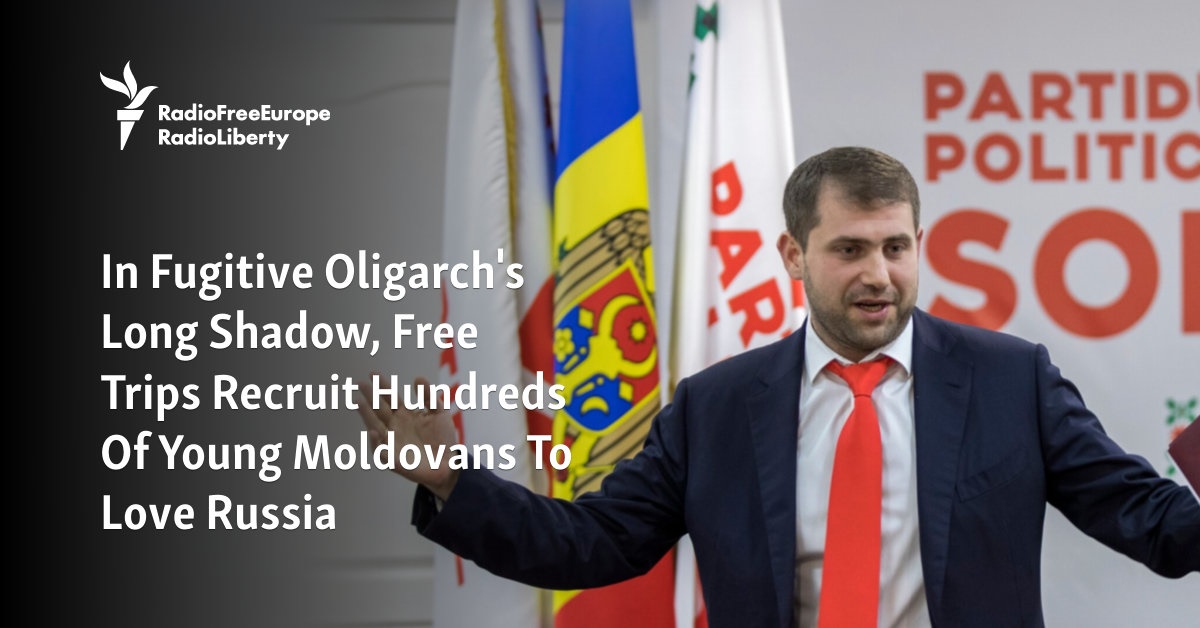 In the long shadow of the fugitive oligarch, free trips win hundreds of young Moldovans over to love Russia