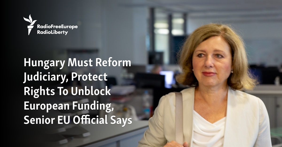 Hungary Must Reform Judiciary, Protect Rights To Unblock European Funding, Senior EU Official Says - Vimarsana News