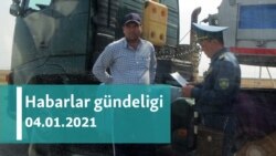 Habarlar gündeligi - 4-nji ýanwar, 2021-nji ýyl