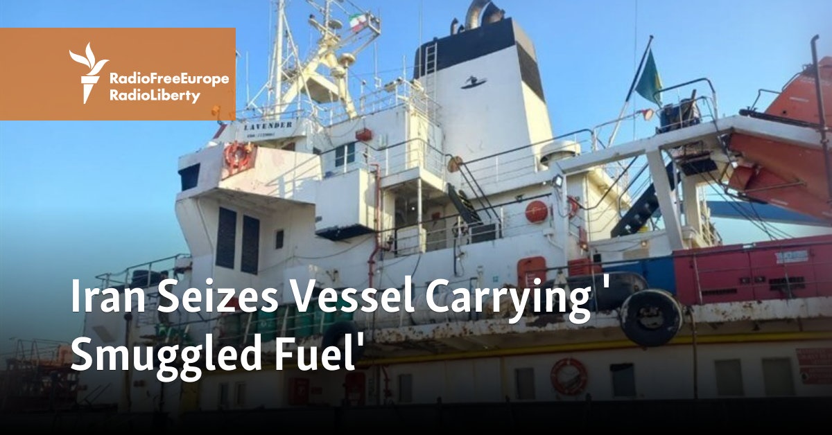 Iran Seizes Vessel Carrying 'Smuggled Fuel' - Vimarsana News