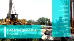 Habarlar gündeligi – 12-nji oktýabr, 2016 ý.