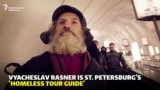 From Homeless To St. Petersburg Tour Guide