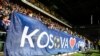 Kosovo, Russia To Be Kept Apart In International Soccer Competitions