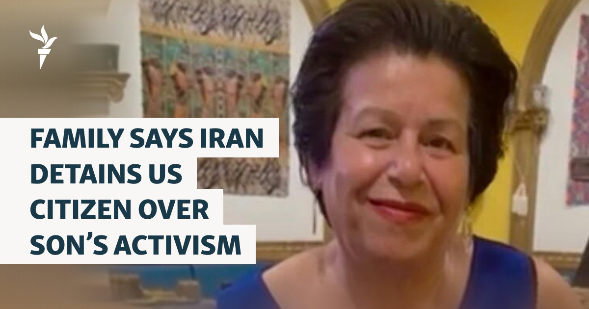 Family Says Iran Detains US Citizen Over Son's Activism