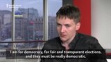 Savchenko Calls For 'Fair And Transparent' Elections In Ukraine