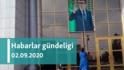 Habarlar gündeligi - 2-nji sentýabr, 2020-nji ýyl