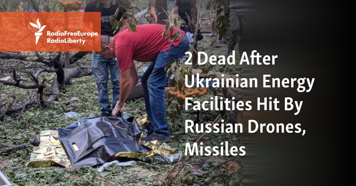 2 Dead After Ukrainian Energy Facilities Hit By Russian Drones, Missiles