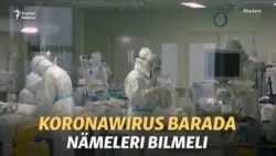 Koronawirus barada bilmeli ýagdaýlar